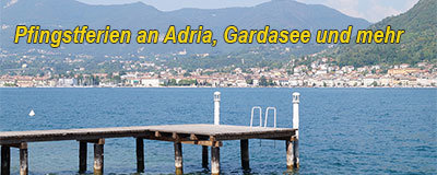 Pfingstferien an Adria, Gardasee und mehr – jetzt günstig den Wunsch-Campingplatz sichern