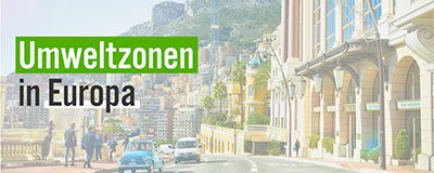 Europas Umweltzonen, Fahrverbote & Bezahlsysteme